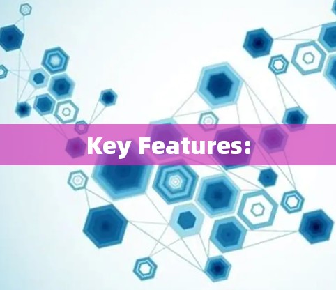 Key Features: