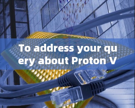 To address your query about Proton VPN for iOS,heres a concise and organized response: