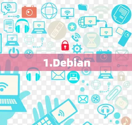 1.Debian 1.Debian